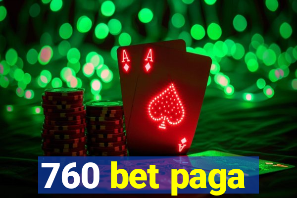 760 bet paga